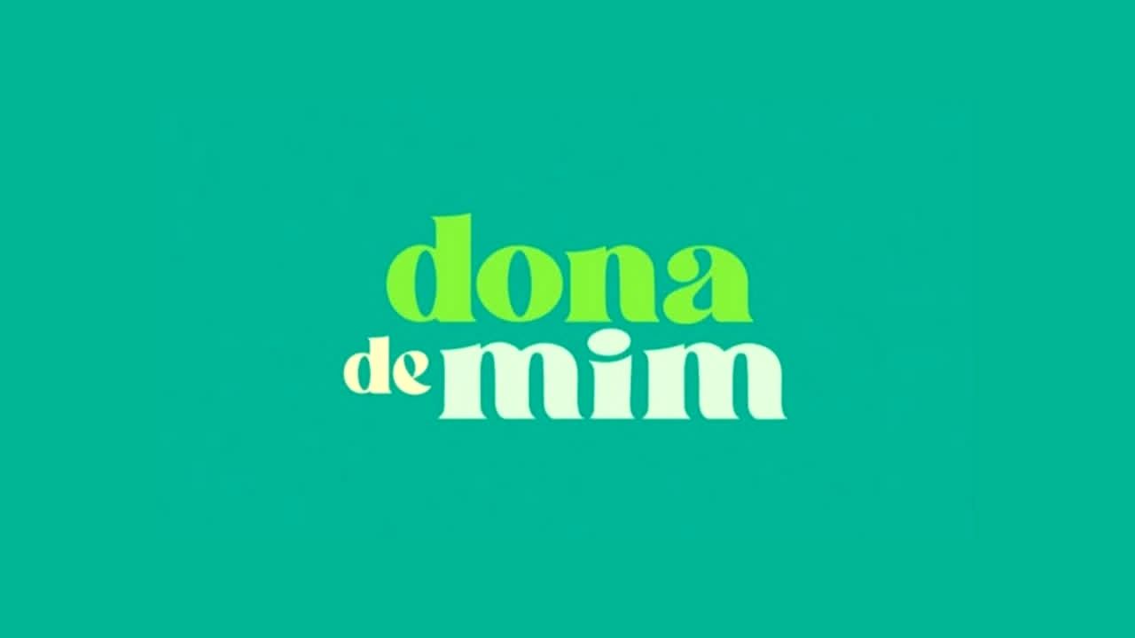 #DonadeMim Assistir ONLINE Grátis — DONA DE MIM — novela 7 Globo XONADOS POR TV