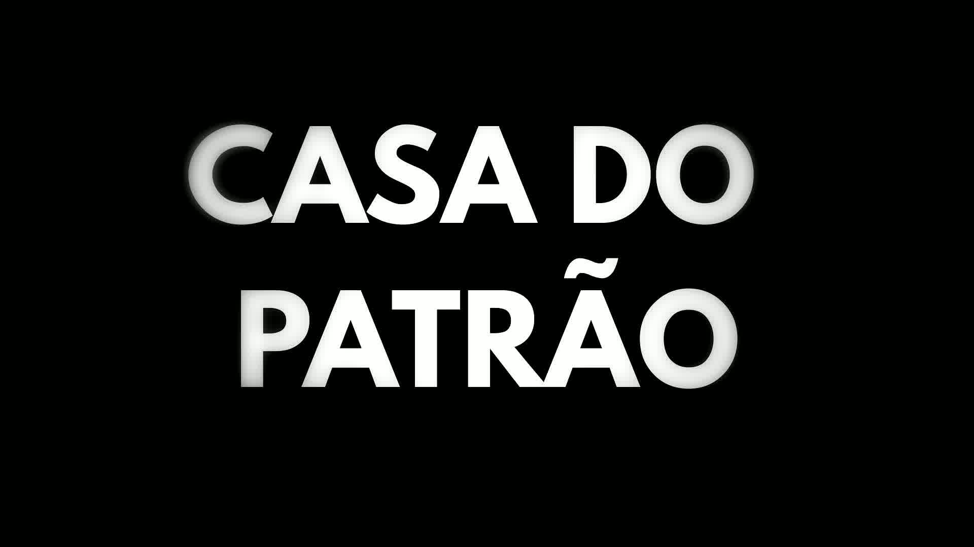 [XONADOS] Assistir CASA DO PATRÃO Online Episódio de hoje, ontem e amanhã COMPLETO grátis